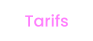 Tarifs